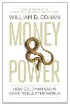 Money and Power: How Goldman Sachs Came to Rule the World