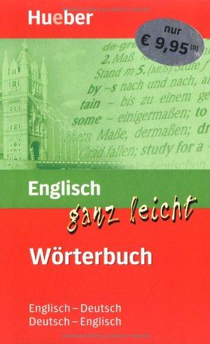 Englisch ganz leicht. Wörterbuch: Deutsch - Englisch. Englisch - Deutsch