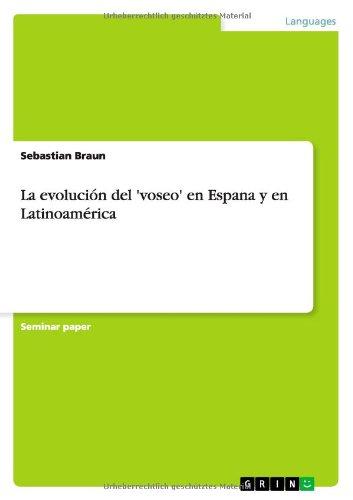 La evolución del 'voseo' en Espana y en Latinoamérica