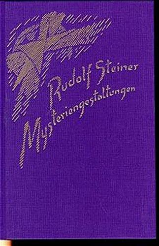 Mysteriengestaltungen: Vierzehn Vorträge, Dornach 1923 (Rudolf Steiner Gesamtausgabe)