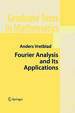 Fourier Analysis and Its Applications (Graduate Texts in Mathematics, 223, Band 223)