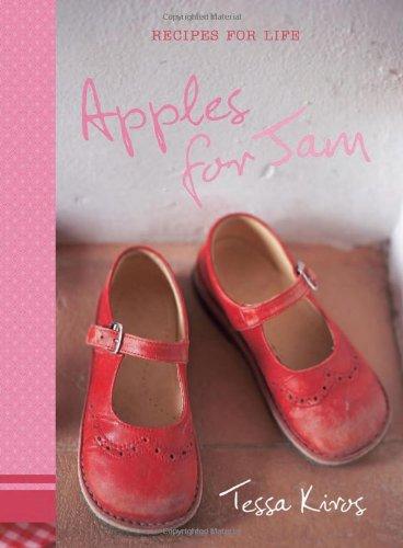 Apples for Jam: Recipes for Life