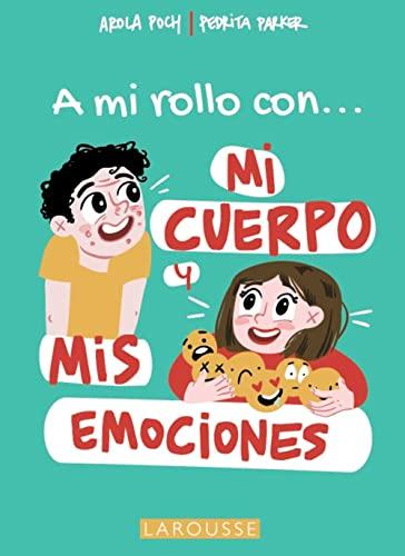 A mi rollo con mi cuerpo y mis emociones (LAROUSSE - Infantil / Juvenil - Catalán - A partir de 8 años)