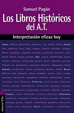 LIBROS HISTÓRICOS DEL ANTIGUO TESTAMENTO: Interpretación eficaz hoy