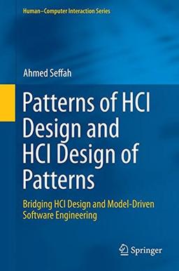 Patterns of HCI Design and HCI Design of Patterns: Bridging HCI Design and Model-Driven Software Engineering (Human-Computer Interaction Series)