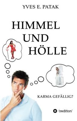 Himmel und Hölle: Karma gefällig?