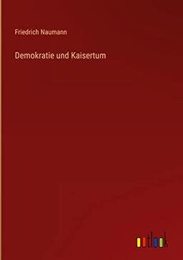 Demokratie und Kaisertum