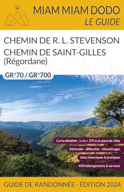 Chemin de R.L. Stevenson, chemin de Saint-Gilles (Régordane) : GR 70, GR 700 : du Velay au Midi à travers les Cévennes