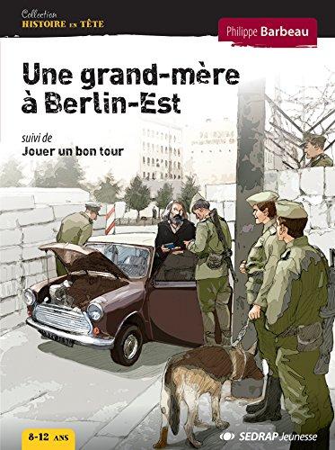 Une grand-mère à Berlin-Est. Jouer un bon tour