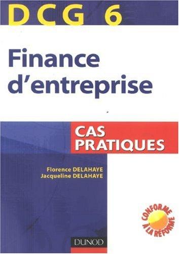 Finance d'entreprise, DCG 6 : cas pratiques