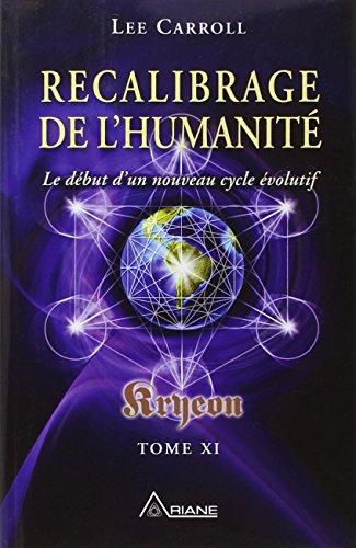 Recalibrage de l'humanité - Kryeon T.11