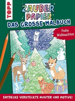 Zauberpapier - Das große Malbuch - Frohe Weihnachten: Entdecke versteckte Muster und Motive!