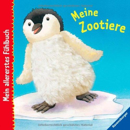 Mein allererstes Fühlbuch: Meine Zootiere