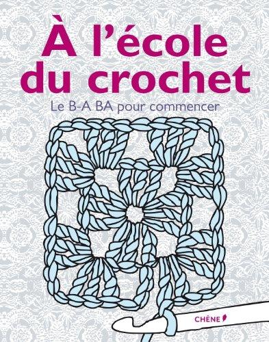 A l'école du crochet : le B-A BA pour commencer