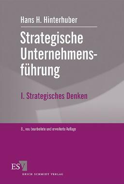 Strategische Unternehmensführung: I.  Strategisches DenkenVision - Ziele - Strategie