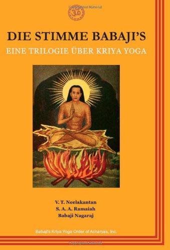 Die Stimme Babajis: Eine Trilogie über Kriya Yoga