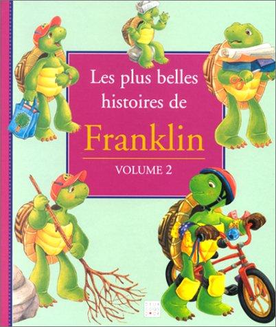 Les plus belles histoires de Franklin. Vol. 2