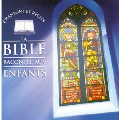 La Bible Racontée Aux Enfants