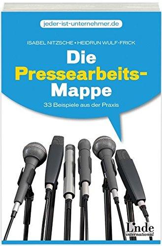 Die Pressearbeits-Mappe: 33 Beispiele aus der Praxis (jeder-ist-unternehmer.de)