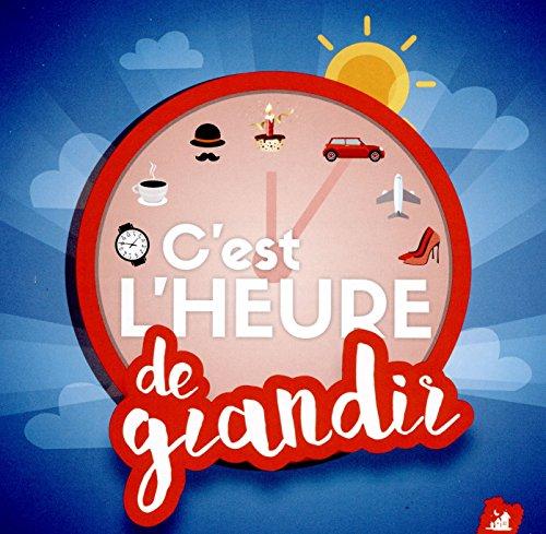 C'est L'heure De Grandir