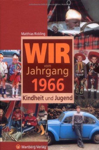 Wir vom Jahrgang 1966: Kindheit und Jugend