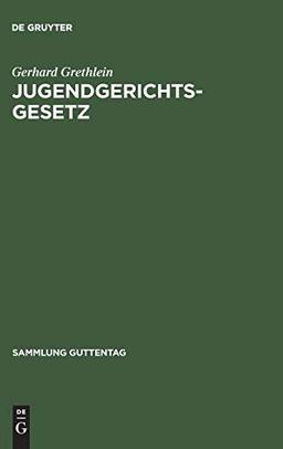 Jugendgerichtsgesetz: Kommentar (Sammlung Guttentag, 249, Band 249)