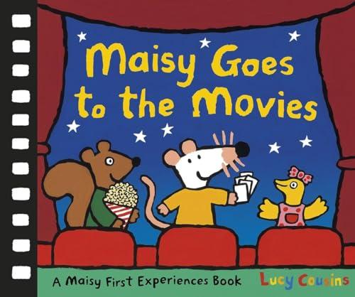 Maisy Goes to the Movies: A Maisy First Experiences Book