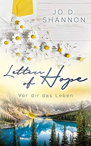 Letters of Hope: Vor dir das Leben