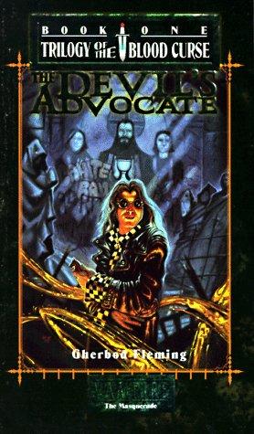 The Devil's Advocate: Trilogy of the Blood Curse: 1 (World of Darkness (White Wolf Publishing))