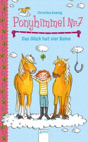 Das Glück hat vier Beine: Ponyhimmel Nr. 7 (1)