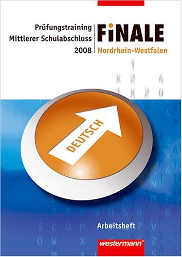 Finale - Prüfungstraining, Nordrhein-Westfalen, 2009 : Arbeitsheft Deutsch, Mittlerer Schulabschluss