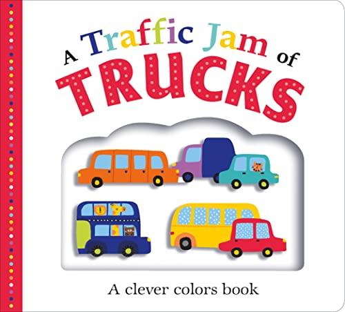 Picture Fit Board Books: A Traffic Jam of Trucks: A Colors Book: A Clever Colors Book