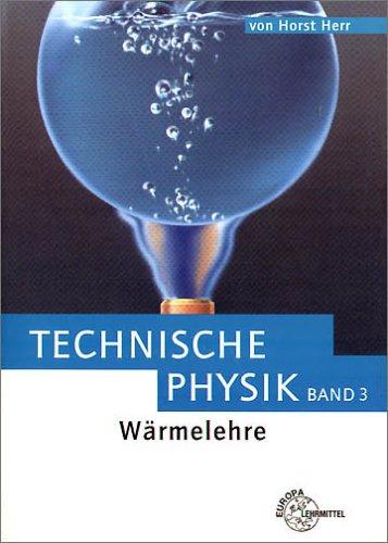 Wärmelehre. Technische Physik