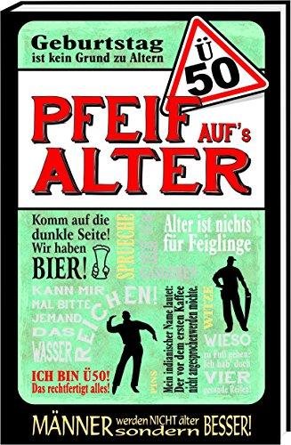 Ü50 - Pfeif aufs Alter / Männer: Happy Birthday / Geburtstag