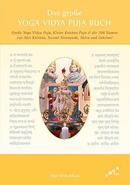 Das große Yoga Vidya Puja Buch: Großer Yoga Vidya Puja, Kleine Krishna puja & die 108 Namen von Shri Krishna, Swami Sivananda, Shiva und Lakshmi