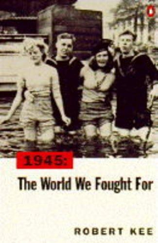 1945: The World We Fought for