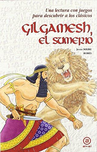 Gilgamesh, el sumerio (Para descubrir a los clásicos)