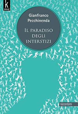 "Il paradiso degli interstizi"