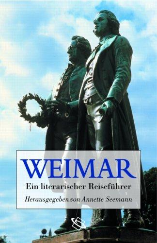 Weimar. Ein literarischer Reiseführer.