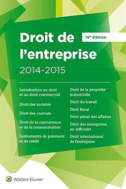 Droit de l'entreprise 2014-2015 : l'essentiel pour comprendre le droit