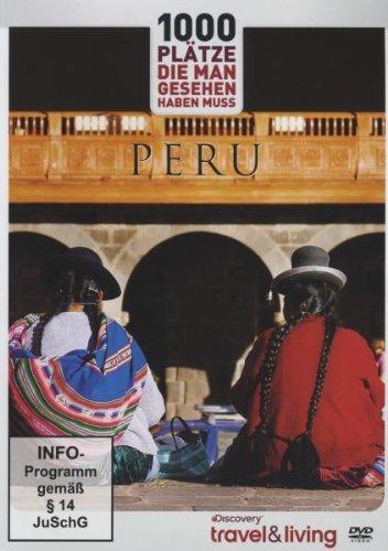 Discovery travel & living - 1000 Plätze, die man gesehen haben muss: PERU