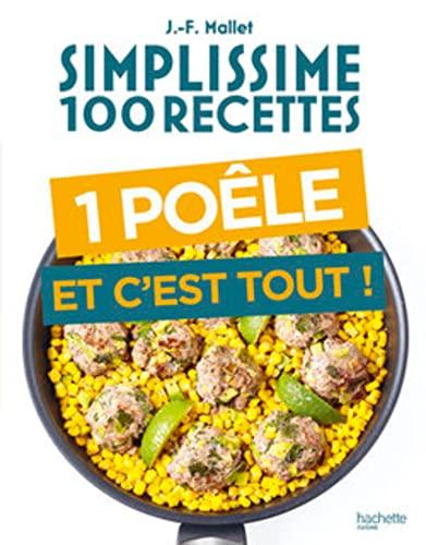 Simplissime 100 recettes : 1 poêle et c'est tout !