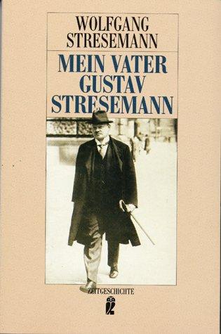 Mein Vater Gustav Stresemann