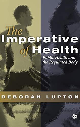 The Imperative of Health: Public Health and the Regulated Body