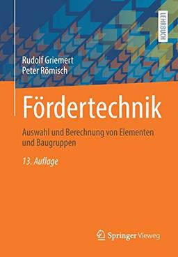 Fördertechnik: Auswahl und Berechnung von Elementen und Baugruppen