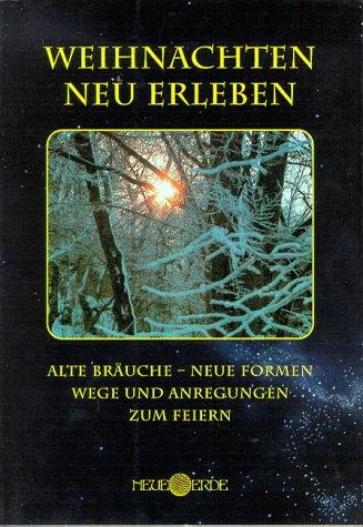 Weihnachten neu erleben