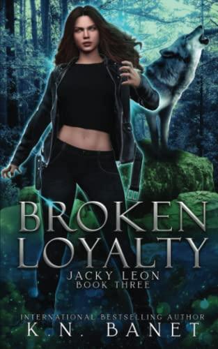 Broken Loyalty (Jacky Leon, Band 3)