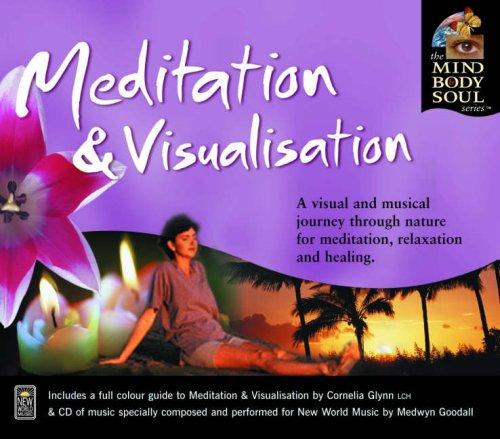 Meditation and Visualisation (Mind, Body, Soul)