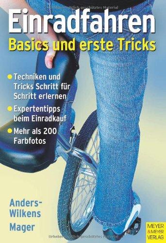 Einrad fahren: Basics und erste Tricks