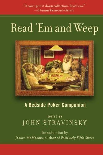 Read 'Em and Weep: A Bedside Poker Companion